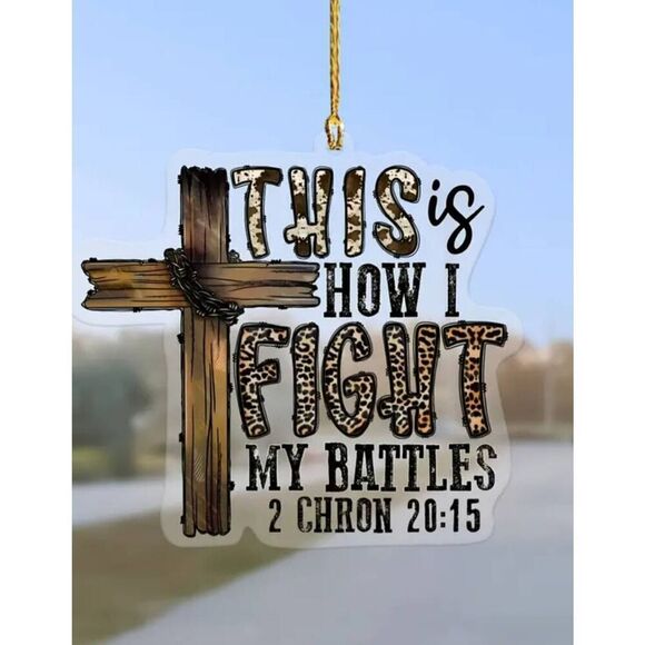 2/$21 This is How I Fight my Battles Car Mirror Ornament - Brand New - Picture 1 of 4
